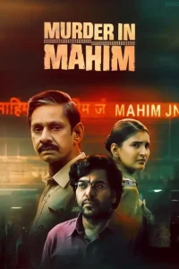 Murder in Mahim S01 (2024) Hindi Completed Web Series HD Murder in Mahim S01 (2024) Hindi Completed Web Series HD