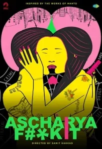Ascharya Fuck It (Ascharyachakit) (2018) Bollywood Hindi Movie HD