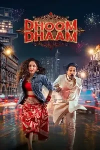 Dhoom Dhaam 2025 Bollywood Hindi Movie HD