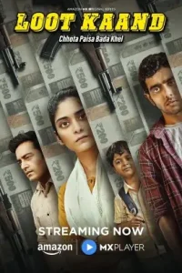 Loot Kaand S01 (2025) Hindi Full Web Series HD